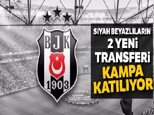 Beşiktaş'ta 2 isim kampa katılıyor