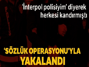 4 dil bilen sahte polis, 'sözlük operasyonu'yla yakalandı