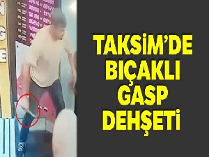 Taksim'de gasp dehşeti kamerada
