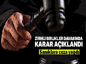 Zırhlı Birlikler Davasında karar açıklandı