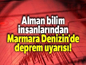 Alman bilim insanlarından Marmara Denizi'nde deprem uyarısı