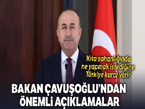 Bakan Çavuşoğlu, 'Kıta sahanlığında ne yapmak istediğine Türkiye karar verir'
