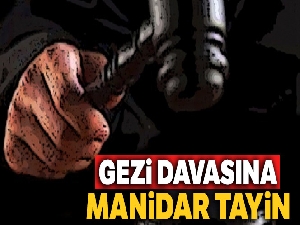 Gezi davasına manidar tayin