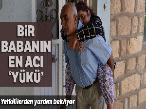 Bir babanın en acı ‘yükü'