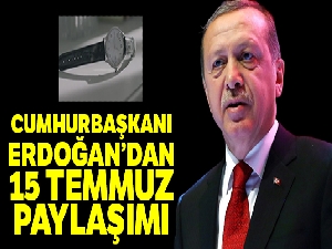 Cumhurbaşkanı Erdoğan'dan 15 Temmuz paylaşımı