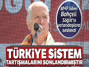 MHP lideri Bahçeli: 'Türkiye sistem tartışmalarını sonlandırmıştır'