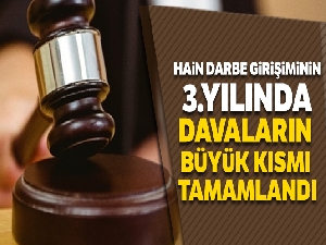 Darbe girişiminin 3'üncü yılında davaların büyük kısmı tamamlandı