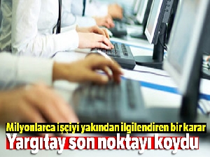 Yargıtay son noktayı koydu: 'İstifa eden işçiye ihbar tazminatı yok'