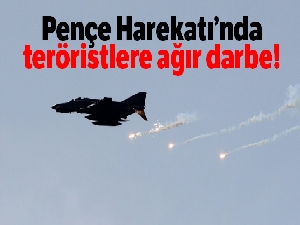 Pençe Harekatı'nda teröristlere ağır darbe