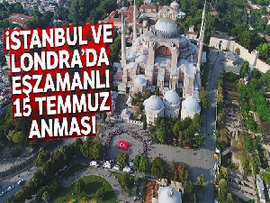 İstanbul ve Londra'da eşzamanlı 15 Temmuz anması