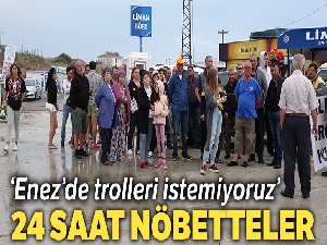 Bölge halkı ayakta, 24 saat nöbetteler
