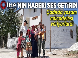 İHA'nın sesini duyurduğu aile ev sahibi oldu