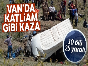 Van'da göçmenleri taşıyan minibüs takla attı: 17 ölü, 50 yaralı