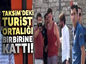 Taksim'de psikolojisi bozuk turist ortalığı ayağa kaldırdı