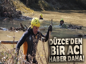 Düzce'de selde kaybolan bir kişinin daha cesedine ulaşıldı