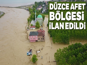 Düzce afet bölgesi ilan edildi