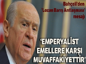 Bahçeli'den ‘Lozan Barış Antlaşması' açıklaması