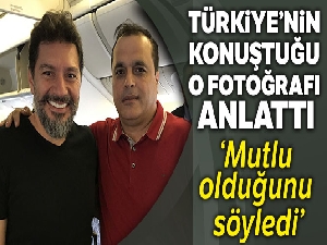 Türkiye'nin konuştuğu o fotoğrafı anlattı