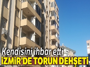 İzmir'de torun dehşeti
