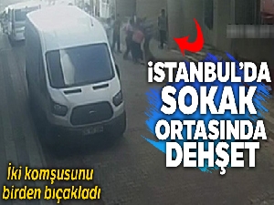 Sultangazi'de sokak ortasında tartıştığı komşularını bıçakladı