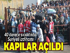 Sınır kapısında 40 derece sıcakta Suriyeli izdihamı
