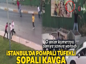 Beylikdüzü'nde, pompalı tüfekli, sopalı kavga kamerada