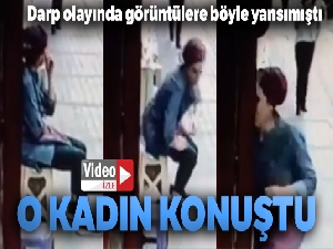 Rize'deki darp olayında görüntülere yansıyan kadın konuştu