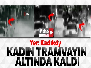 Kadıköy'de kadının tramvayın altında kaldığı anlar kamerada