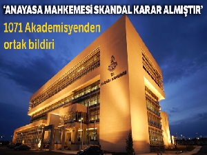 1071 akademisyenden Anayasa Mahkemesi kararına karşı bildiri