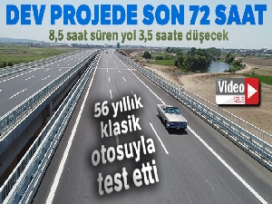 Dev projede son 72 saat...Yeni yolu 56 yıllık klasik otosuyla test etti