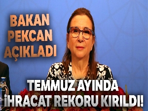 Ticaret Bakanlığı'ndan önemli açıklama! Temmuz ayında ihracat rekoru kırıldı