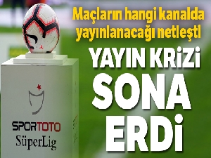 Yayın krizi sona erdi