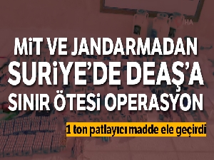 Jandarma ve MİT'ten DEAŞ'a sınır ötesi operasyon