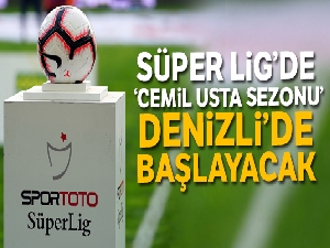 2019-2020 Süper Lig 'Cemil Usta Sezonu' Denizli'de başlayacak