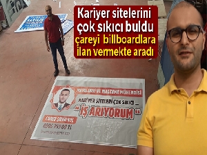 Genç mühendis billboard ilanıyla iş arıyor