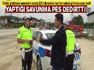 Aşırı hız yapan sürücüden ilginç savunma