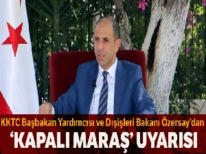 KKTC Başbakan Yardımcısı ve Dışişleri Bakanı Özersay'dan uyarı