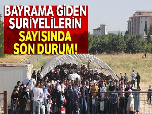 Bayrama giden Suriyelilerin sayısı 33 bin oldu