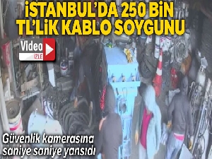Tuzla'da 250 bin liralık kablo soygunu kamerada