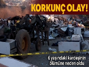 Kepçeyle üstünden geçtiği kardeşinin ölümüne neden oldu