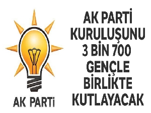 AK Parti kuruluşunu 3 bin 700 genç ile birlikte kutlayacak