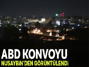 Suriye tarafındaki ABD konvoyu, Nusaybin'den görüntülendi