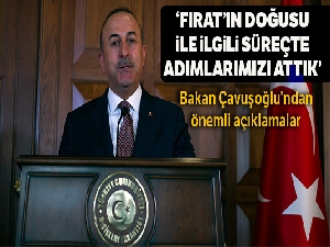 Dışişleri Bakanı Çavuşoğlu: 'Fırat'ın doğusunda ABD'nin oyalamasına izin vermeyeceğiz'