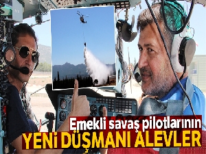 Emekli savaş pilotlarının yeni düşmanı alevler