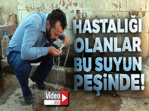 Hastalığı olanlar bu suyun peşinde