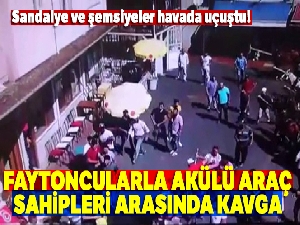 Faytoncularla akülü araç sahipleri arasında kavga