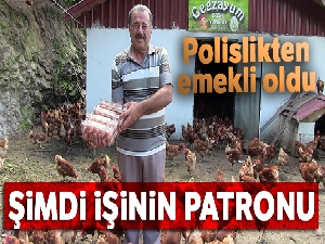 Polislikten emekli olununca organik tavuk çiftliği kurdu