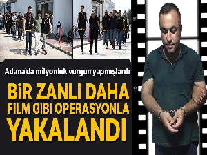 Milyon euroluk vurgunun bir zanlısı daha film gibi operasyonla yakalandı