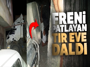 Freni patlayan tır eve daldı