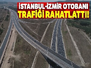 İstanbul-İzmir otobanı trafiği rahatlattı